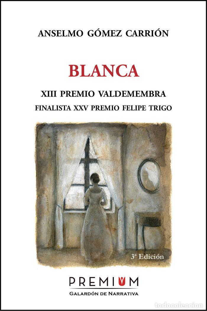 Libros: BLANCA - G&Oacute;MEZ CARRI&Oacute;N, ANSELMO