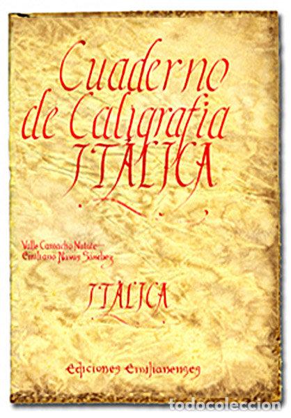 Libros: CUADERNO DE CALIGRAFIA ITALICA - CAMACHO MATUTE, MARIA DEL VALLE : NAVAS SANCHEZ, EMILIANO