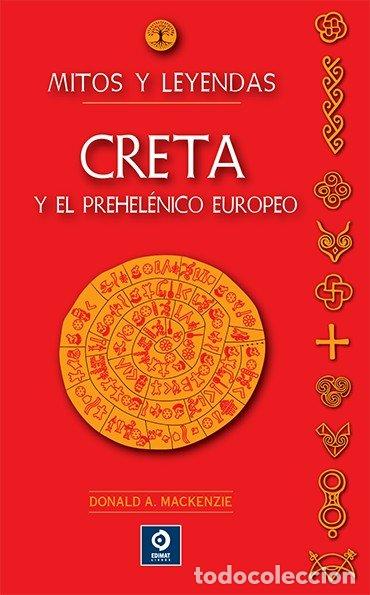 Libros: CRETA Y EL PREHELENICO EUROPEO - MACKENZIE, DONALD A. MACKENZIE
