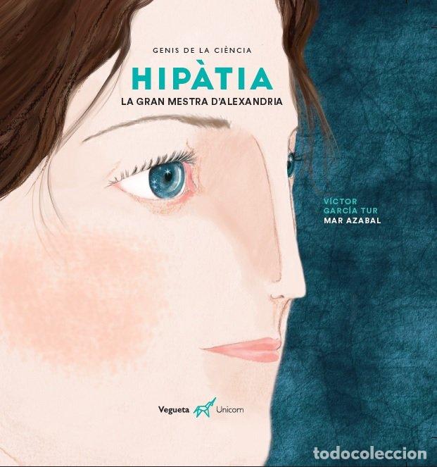 Libros: HIPATIA LA GRAN MESTRA DALEXANDRIA - GARC&Iacute;A TUR, V&Iacute;CTOR