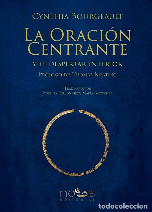 Libros: LA ORACION CENTRANTE - BOURGEAULT, CYNTHIA