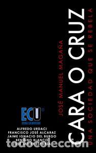 Libros: CARA O CRUZ. UNA SOCIEDAD QUE SE REBELA - BLANCO RODR&Iacute;GUEZ, BENIGNO