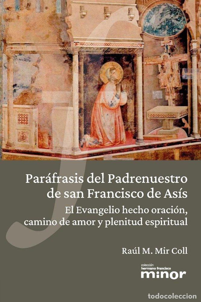 Livres: PARAFRASIS DEL PADRENUESTRO DE SAN FRANCISCO DE ASIS - MIR COLL, RAUL M.