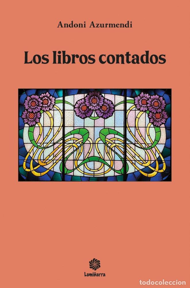 Livres: LOS LIBROS CONTADOS - AZURMENDI IBARROLA, ANDONI