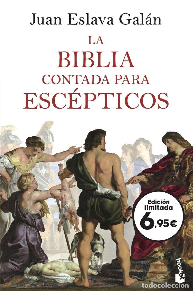 Livres: LA BIBLIA CONTADA PARA ESCEPTICOS - JUAN ESLAVA GALAN