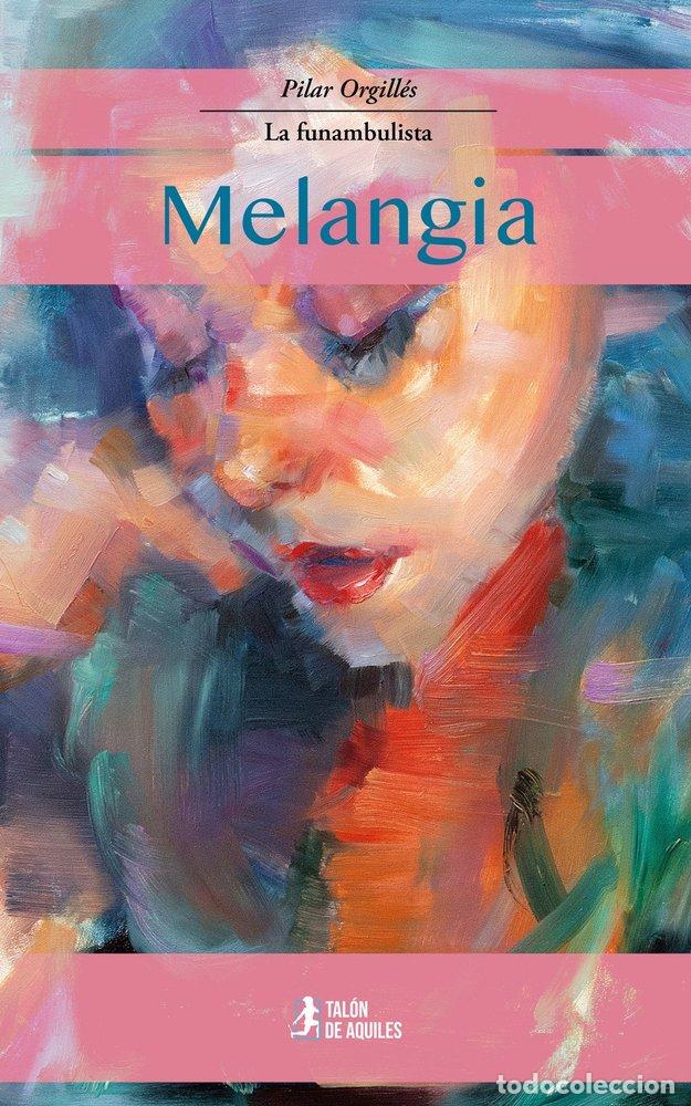 Livres: MELANGIA - ORGILL&Eacute;S, PILAR