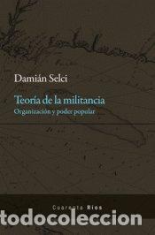 Livres: TEORIA DE LA MILITANCIA - DAMIAN SELCI