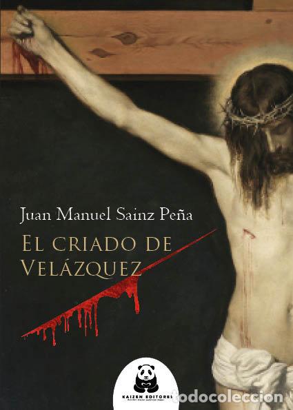 Livres: EL CRIADO DE VELAZQUEZ - JUAN MANUEL SAINZ PE&Ntilde;A
