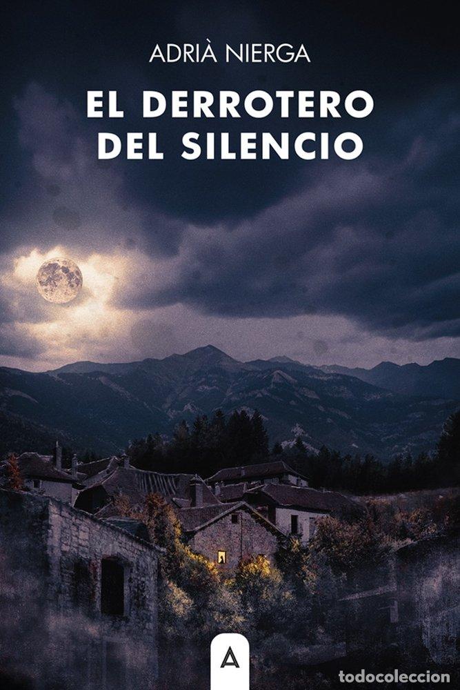 Libros: EL DERROTERO DEL SILENCIO - NIERGA, ADRI&Agrave;