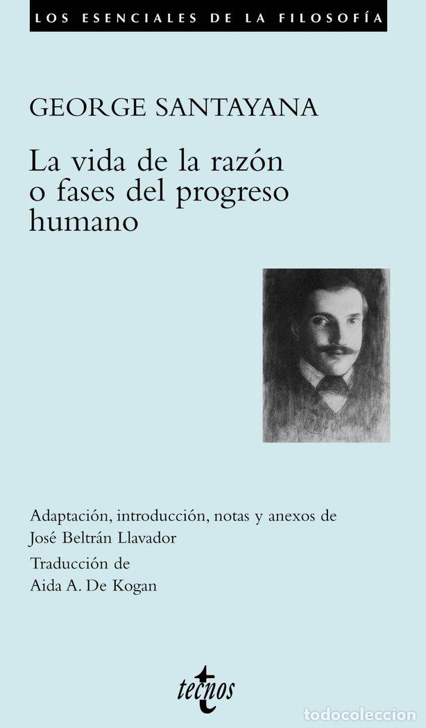 Libros: VIDA DE LA RAZON O FASES DEL PROGRESO HUMANO - SANTAYANA, GEORGE