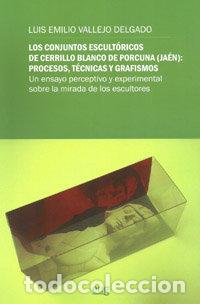 Libros: CONJUNTOS ESCULTORICOS DEL CERRILLO BLANCO DE PORCUNA JAEN - VALLEJO DELGADO, L.E