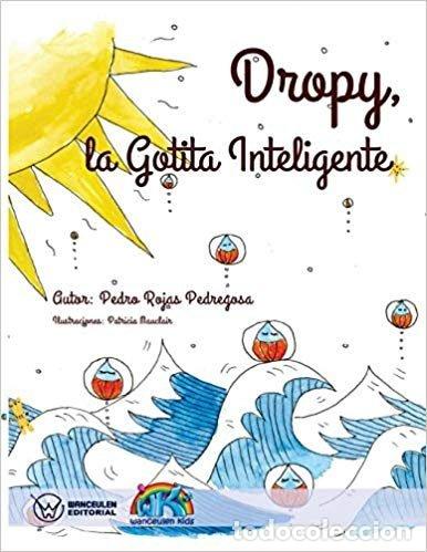 Libros: DROPY. LA GOTITA INTELIGENTE - ROJAS PEDREGOSA, PEDRO