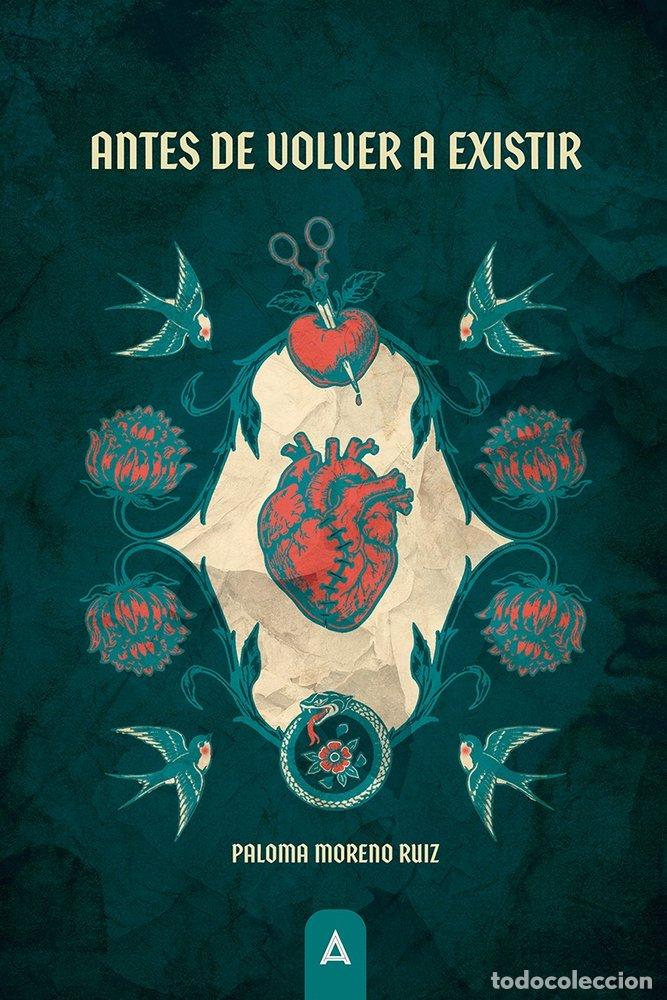 Libros: ANTES DE VOLVER A EXISTIR - MORENO RUIZ, PALOMA