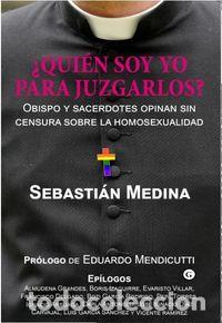 Libros: QUIEN SOY YO PARA JUZGARLOS - MEDIANA SEBASTI&Aacute;N