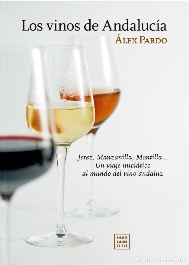 Libros: LOS VINOS DE ANDALUCIA - PARDO, ALEX