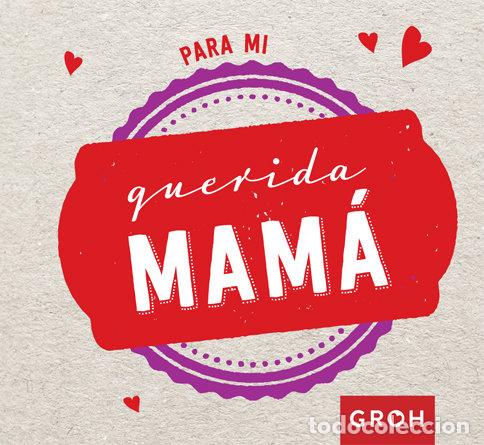 Libros: PARA MI QUERIDA MAMA - GROH - Foto 1