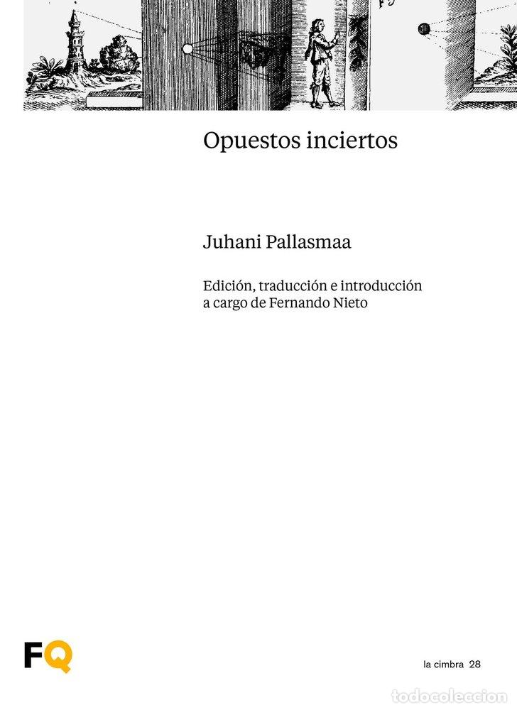 Libros: OPUESTOS INCIERTOS - PALLASMAA, JUHANI