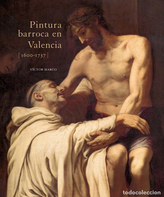 Libros: PINTURA BARROCA EN VALENCIA 1600 1737 - MARCO, VICTOR