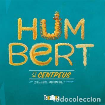 Libros: HUMBERT, EL CENTPEUS - ANTIN BERN&Aacute;RDEZ, ESTELA