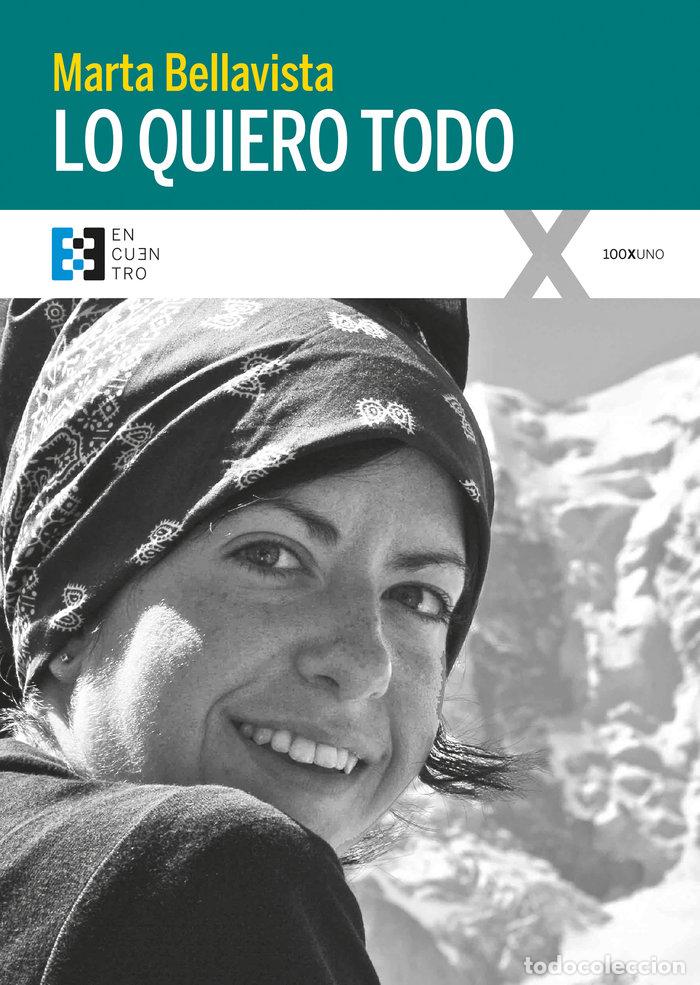 Libros: LO QUIERO TODO - BELLAVISTA, MARTA