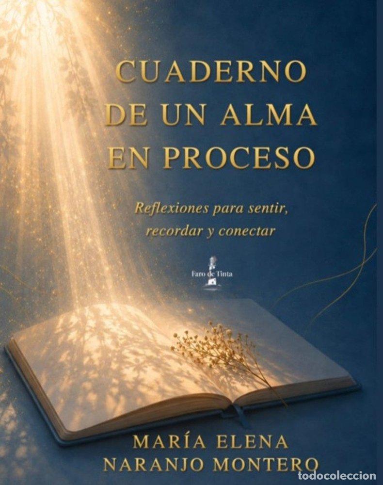 Libros: CUADERNO DE UN ALMA EN PROCESO - NARANJO MONTERO, MARIA ELENA