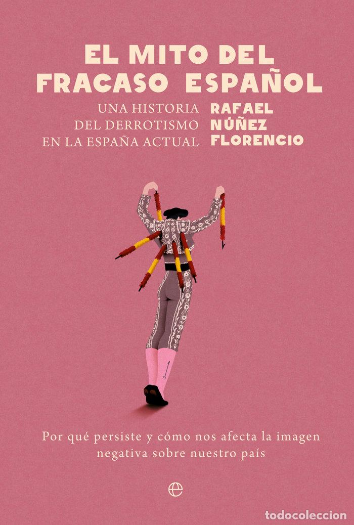 B&uuml;cher: EL MITO DEL FRACASO ESPA&Ntilde;OL - NU&Ntilde;EZ FLORENCIO, RAFAEL
