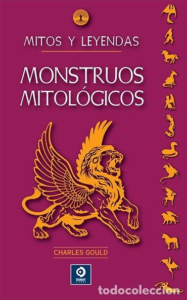 Libros: MONSTRUOS MITOLOGICOS - GOULD, CHARLES GOULD