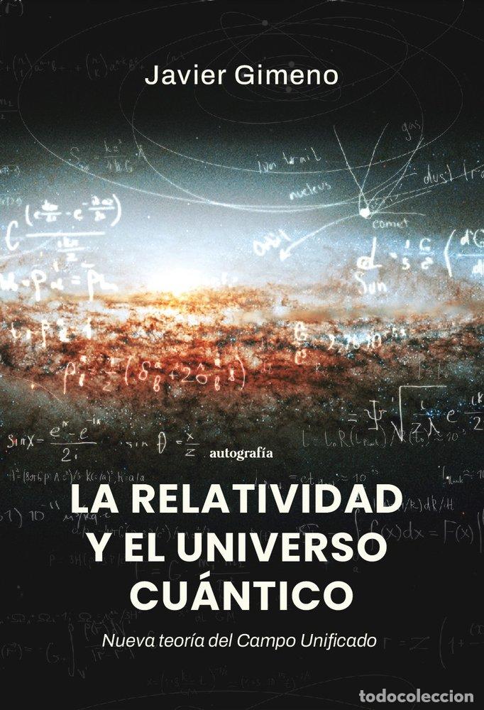 Libros: LA RELATIVIDAD Y EL UNIVERSO CUANTICO - GIMENO, JAVIER