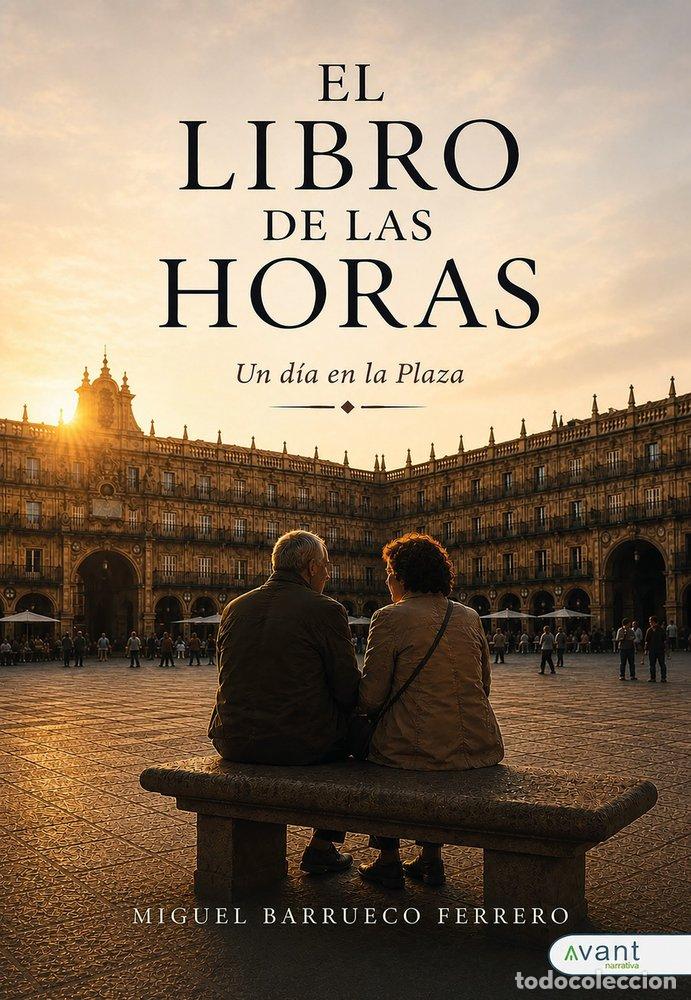 Libros: EL LIBRO DE LAS HORAS - BARRUECO FERRERO, MIGUEL