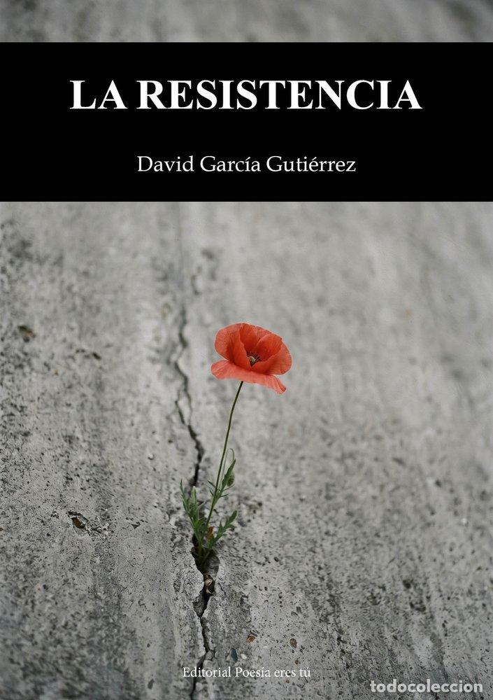 Libros: LA RESISTENCIA - GARC&Iacute;A GUTI&Eacute;RREZ, DAVID