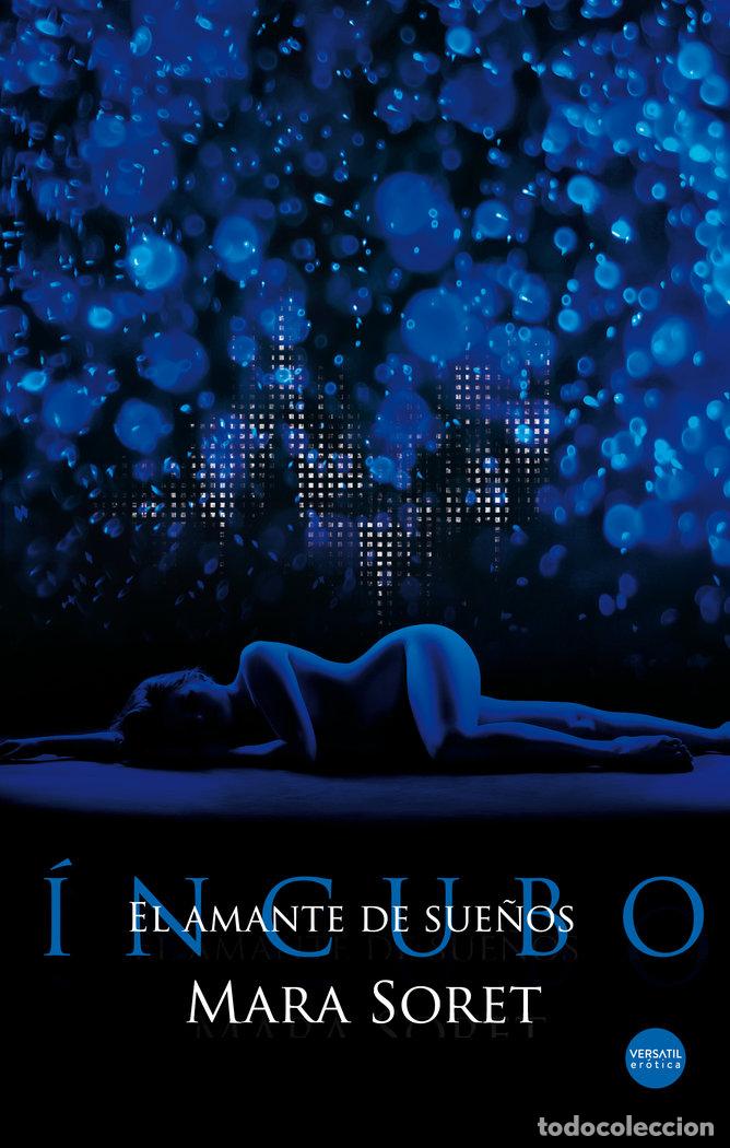 Libros: INCUBO AMANTE DE SUE&Ntilde;OS - SORET, MARA