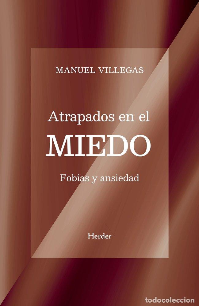 Libros: ATRAPADOS EN EL MIEDO - VILLEGAS, MANUEL