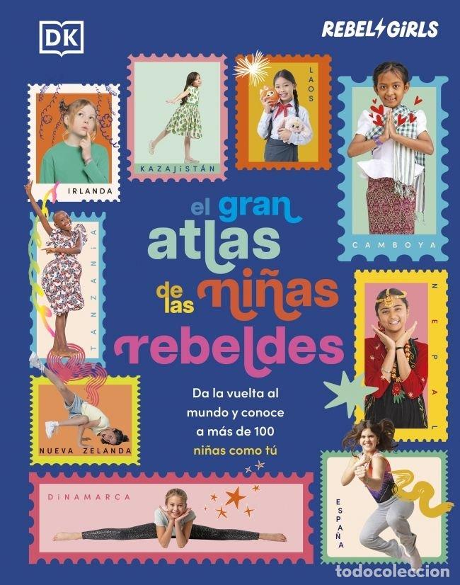 Libros: EL GRAN ATLAS DE LAS NI&Ntilde;AS REBELDES SOMOS CHICAS PODEROSAS - DK