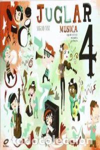 Libros: MUSICA 4&ordm;EP JUGLAR S.XXI 2010 MEC GALMU14EP - AA.VV