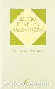 Livres: SEMIOTICA DE LA ESCENA - BOBES NAVES, MAR&Iacute;A DEL CARMEN