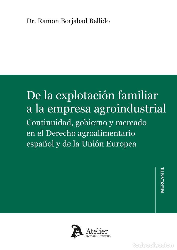 Livres: DE LA EXPLOTACION FAMILIAR A LA EMPRESA AGROINDUSTRIAL CON - RAMON BORJABAD BELLIDO