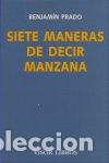 B&uuml;cher: SIETE MANERAS DE DECIR MANZANA VL-11 - PRADO, BENJAM&Iacute;N
