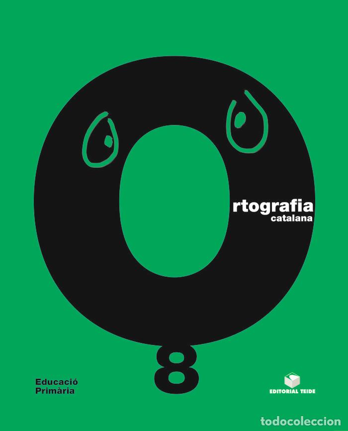 Libros: QUADERN ORTOGRAFIA CATALANA 8 EP 12 TEILEN29EP - GARRIGA CURT, CARME
