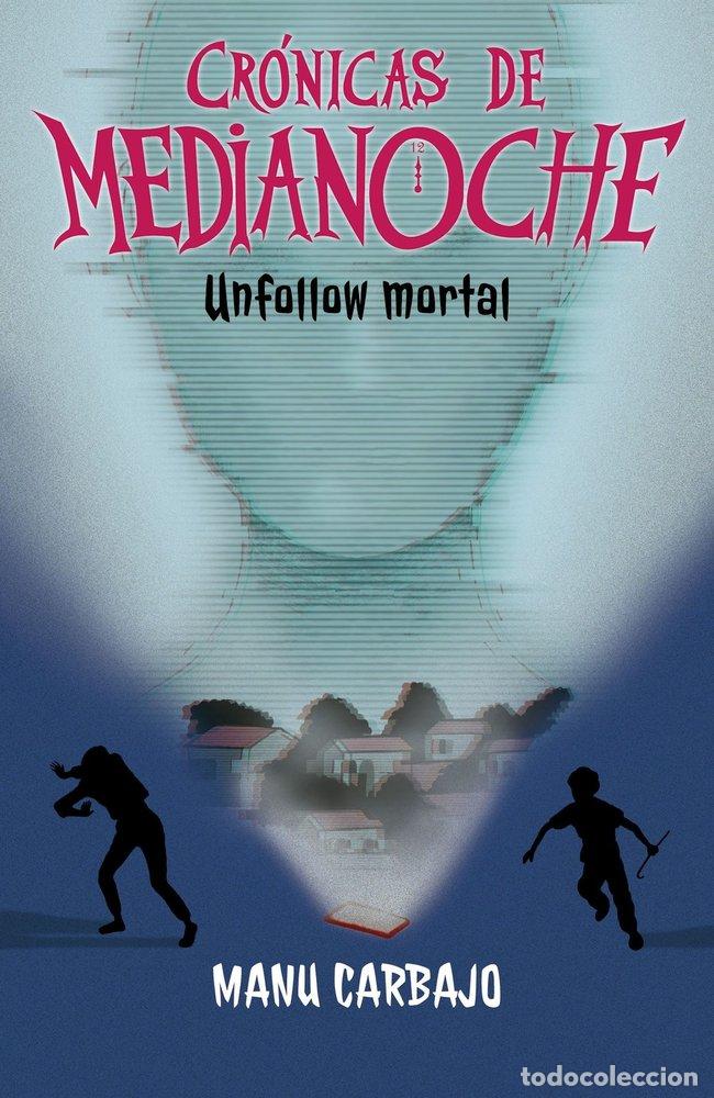 Libros: UNFOLLOW MORTAL - CARBAJO, MANU