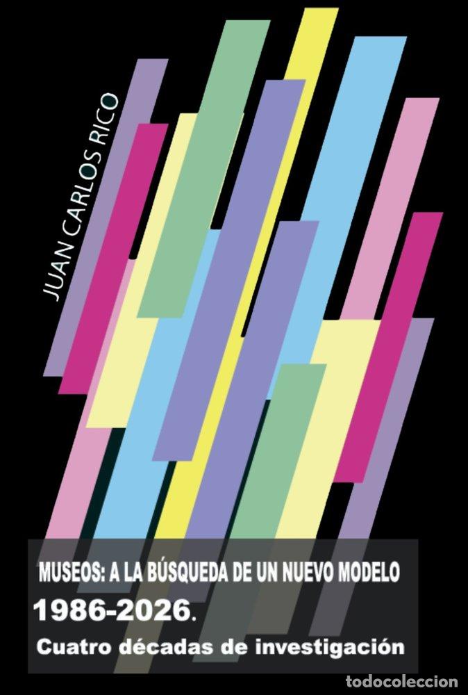 Libros: MUSEOS A LA BUSQUEDA DE UN NUEVO MODELO - RICO, JUAN CARLOS