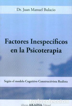 Libros: FACTORES INESPECIFICOS EN LA PSICOTERAPIA - BULACIO, JUAN MANUEL