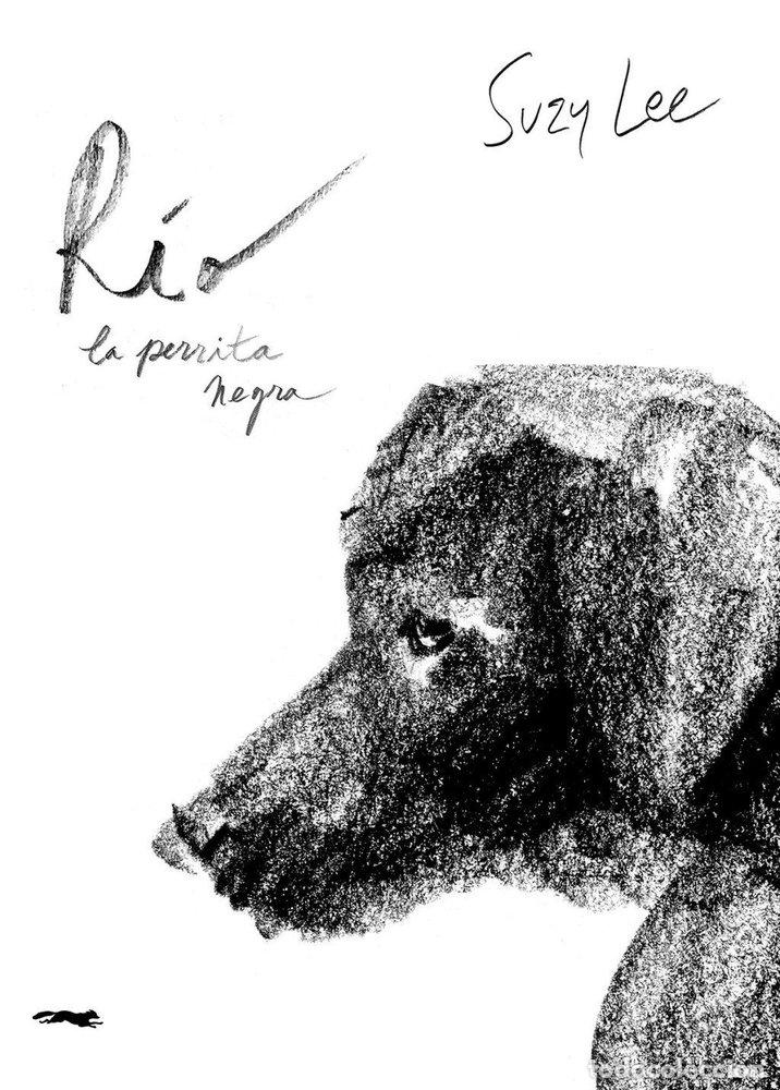 Livres: RIO LA PERRITA NEGRA - LEE, SUZY