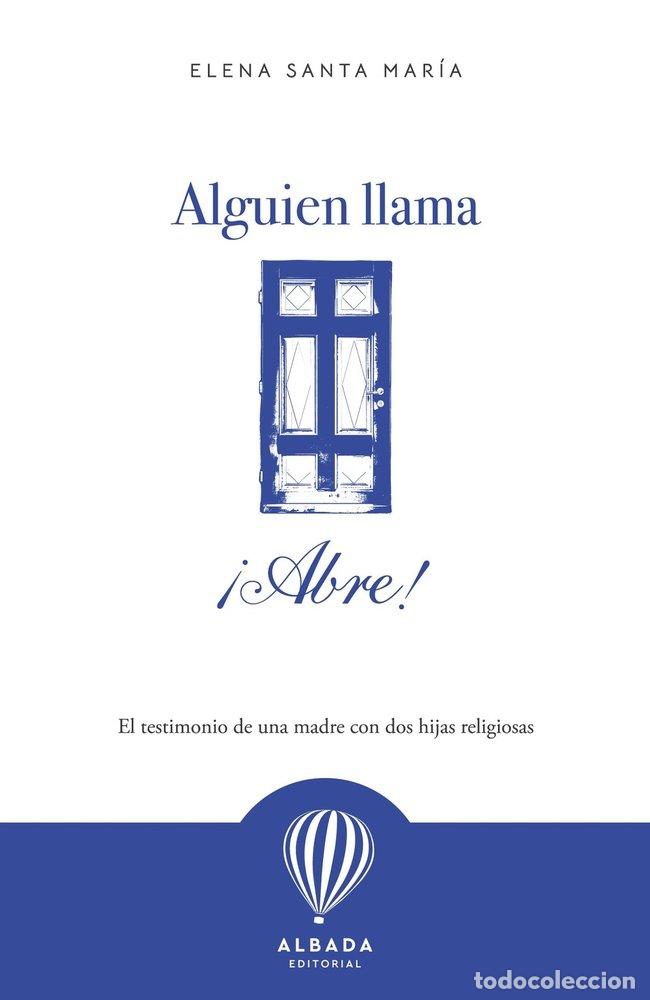 Libros: ALGUIEN LLAMA ABRE - SANTA MARIA, ELENA