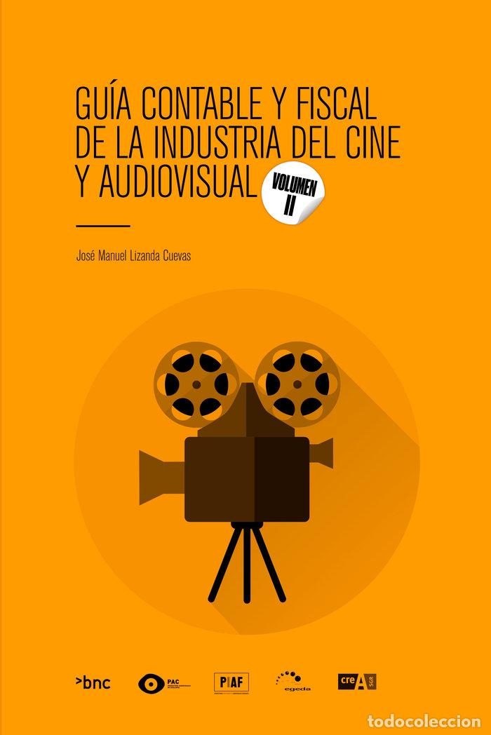 Libros: GUIA CONTABLE Y FISCAL DE LA INDUSTRIA DEL CINE Y AUDIOVISU - LIZANDA, JOSE MANUEL