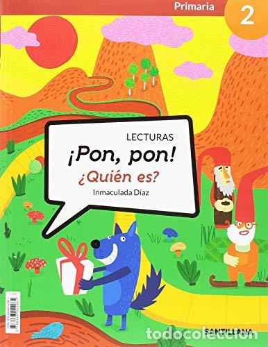 books: &iquest;Pon, pon! &iquest;qui&eacute;n es?, 2 Primaria lecturas - Inmaculada D&iacute;az