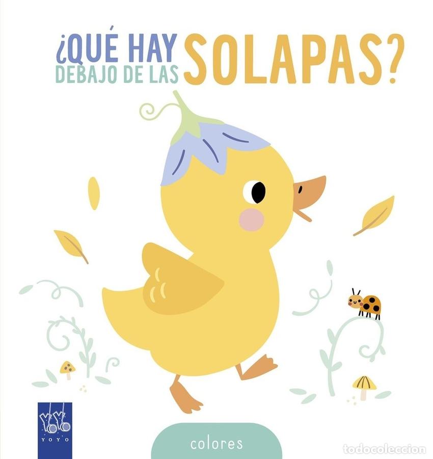 books: &iquest;QU&Eacute; HAY DEBAJO DE LAS SOLAPAS? COLORES - YOYO