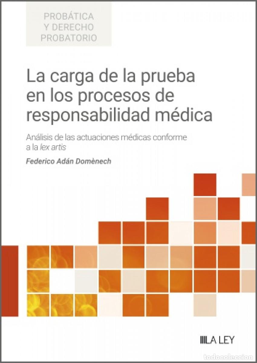 books: LA CARGA DE LA PRUEBA EN LOS PROCESOS DE RESPONSABILIDAD M&Eacute;DICA - Ad&aacute;n Domenech, Federico