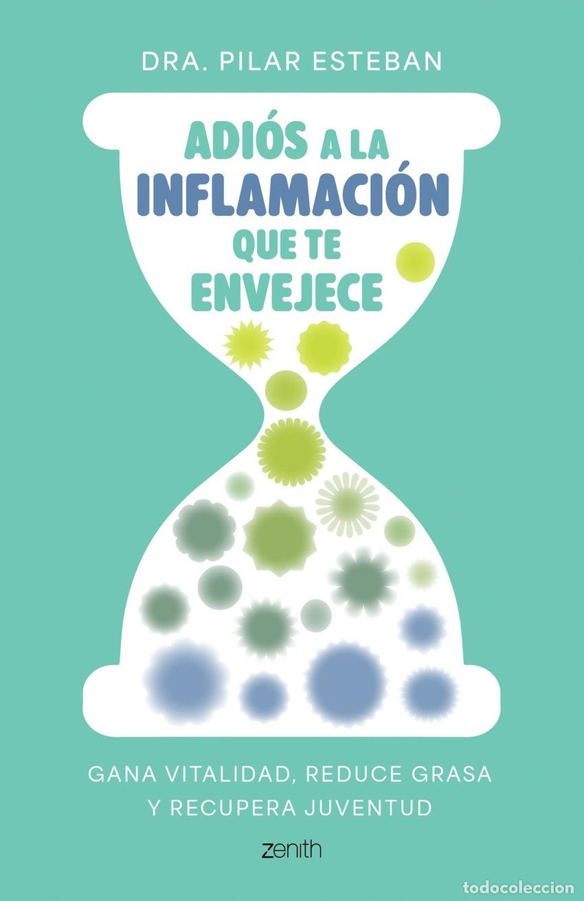 Livros: ADI&Oacute;S A LA INFLAMACI&Oacute;N QUE TE ENVEJECE - DRA PILAR ESTEBAN