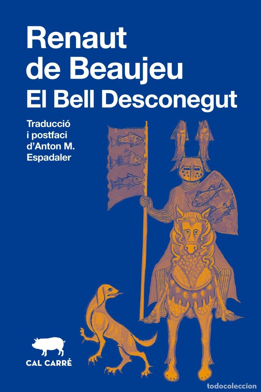 Livros: EL BELL DESCONEGUT - DE BEAUJEU, RENAUT