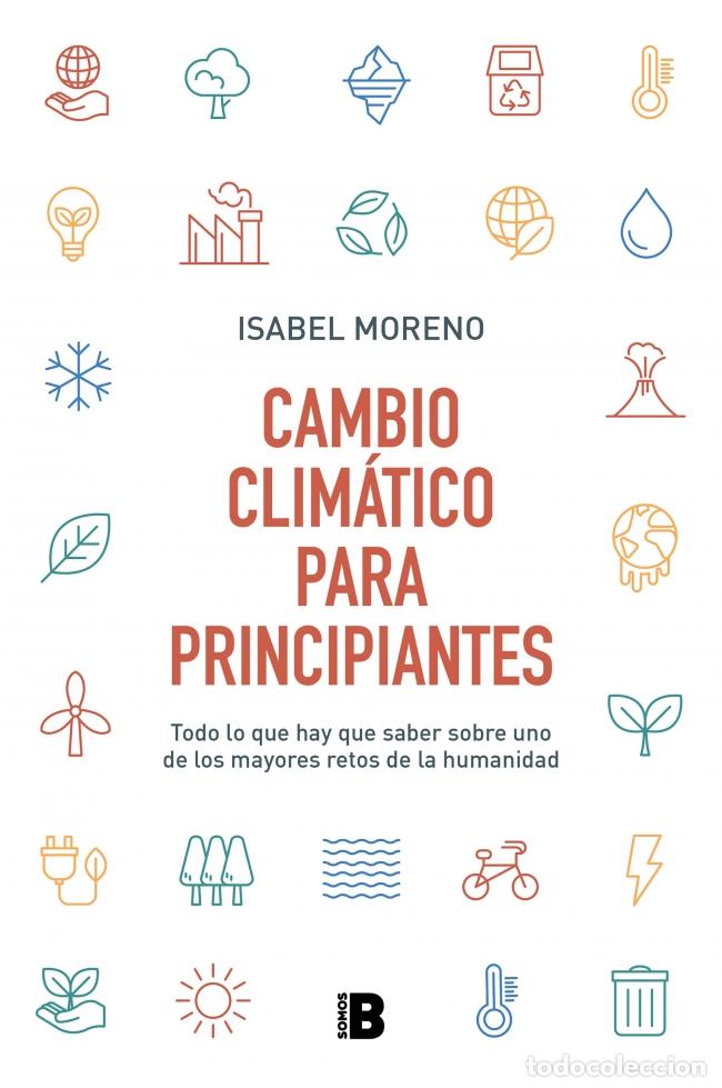 Libros: CAMBIO CLIM&Aacute;TICO PARA PRINCIPIANTES - Moreno, Isabel